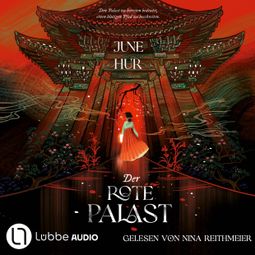 Das Buch “Der Rote Palast (Ungekürzt) – June Hur” online hören