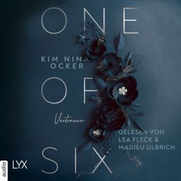 Das Buch “One Of Six - Vertrauen - One of Six, Teil 2 (Ungekürzt) – Kim Nina Ocker” online hören