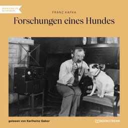 Das Buch “Forschungen eines Hundes (Ungekürzt) – Franz Kafka” online hören