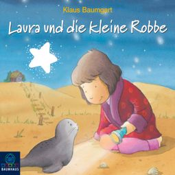 Das Buch «Laura und die kleine Robbe – Klaus Baumgart» online hören