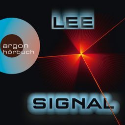 Das Buch «Das Signal (Ungekürzte Lesung) – Patrick Lee» online hören