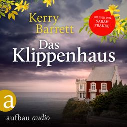 Das Buch “Das Klippenhaus (Ungekürzt) – Kerry Barrett” online hören