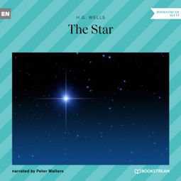 Das Buch “The Star (Unabridged) – H. G. Wells” online hören
