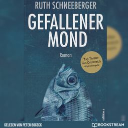 Das Buch “Gefallener Mond - Roman (Ungekürzt) – Ruth Schneeberger” online hören