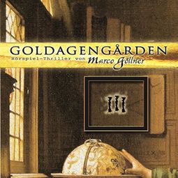 Das Buch “Goldagengarden, Folge 3 – Marco Göllner” online hören