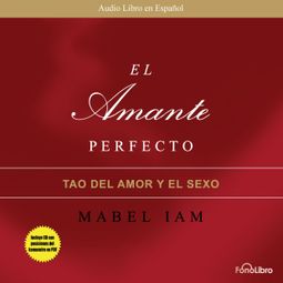 Das Buch “El Amante Perfecto (abreviado) – Mabel Iam” online hören