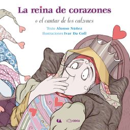 Das Buch “La reina de corazones, o el cantar de los calzones – Alonso Núñez” online hören