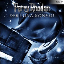 Das Buch “Perry Rhodan, Folge 37: Der Luna-Konvoi – Perry Rhodan” online hören