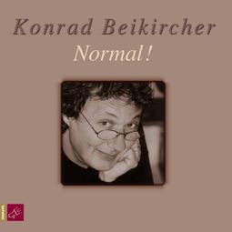 Das Buch “Normal! – Konrad Beikircher” online hören
