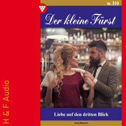 Das Buch “Liebe auf den dritten Blick - Der kleine Fürst, Band 319 (ungekürzt) – Viola Maybach” online hören