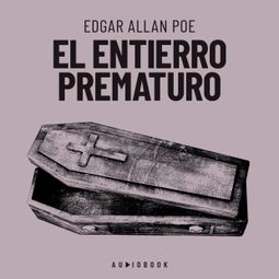 Das Buch “El entierro prematuro – Edgard Allan Poe” online hören