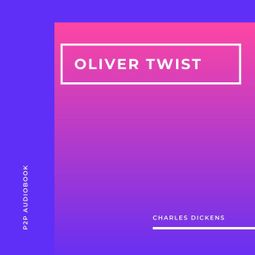 Das Buch “Oliver Twist (Unabridged) – Charles Dickens” online hören