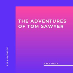 Das Buch “The Adventures of Tom Sawyer (Unabridged) – Mark Twain” online hören