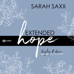 Das Buch “Extended hope: Hayley & Aaron (ungekürzt) – Sarah Saxx” online hören
