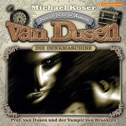 Das Buch “Professor van Dusen, Folge 37: Professor van Dusen und der Vampir von Brooklyn – Michael Koser” online hören