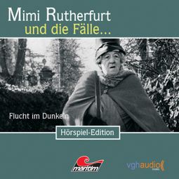 Das Buch “Mimi Rutherfurt, Folge 6: Flucht im Dunkeln – Ben Sachtleben, Ellen B. Crown” online hören