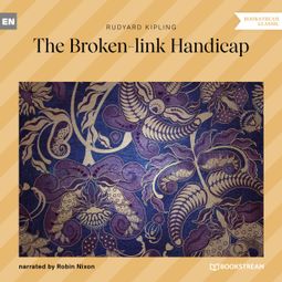 Das Buch “The Broken-link Handicap (Unabridged) – Rudyard Kipling” online hören