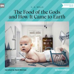 Das Buch “The Food of the Gods and How It Came to Earth (Unabridged) – H. G. Wells” online hören