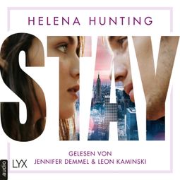 Das Buch “STAY - Mills Brothers Reihe, Teil 1 (Ungekürzt) – Helena Hunting” online hören