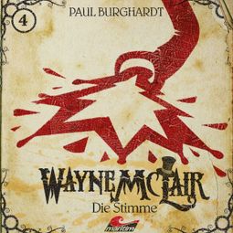 Das Buch “Wayne McLair, Folge 4: Die Stimme – Paul Burghardt” online hören