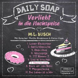 Das Buch “Naschkatze - Daily Soap - Verliebt in die Nachspeise - Sonntag, Band 7 (ungekürzt) – M. L. Busch” online hören