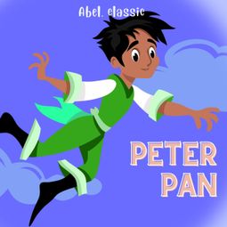 Das Buch “Peter Pan - Abel Classics, Season 1, Episode 1: Peter Pan breekt in – J.M. Barrie” online hören