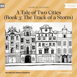 Das Buch “The Track of a Storm - A Tale of Two Cities, Book 3 (Unabridged) – Charles Dickens” online hören
