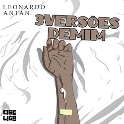 Das Buch “Três Versões de mim - Orgulho de Ser, Livro 7 (Abreviado) – Leonardo Antan” online hören