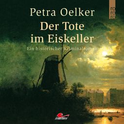 Das Buch “Der Tote im Eiskeller (Ungekürzt) – Petra Oelker” online hören