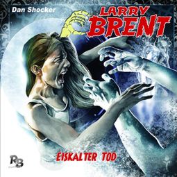Das Buch “Larry Brent, Folge 14: Eiskalter Tod – Jürgen Grasmück” online hören