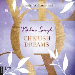 Das Buch “Cherish Dreams - Hard Play, Teil 4 (Ungekürzt) – Nalini Singh” online hören
