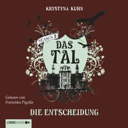 Das Buch “Das Tal, Season 2, Teil 4: Die Entscheidung – Krystyna Kuhn” online hören