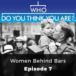 Das Buch “Women Behind Bars - Who Do You Think You Are?, Episode 7 – Angela Buckley” online hören