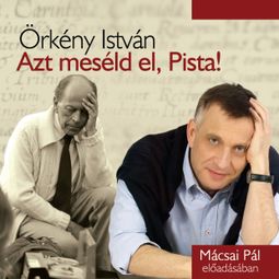 Das Buch “Azt meséld el, Pista! – Örkény István” online hören