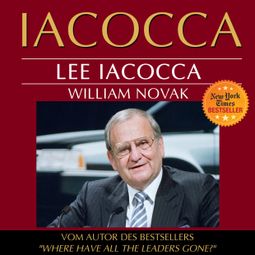 Das Buch “Iacocca - Eine amerikanische Karriere (Ungekürzt) – Lee Iacocca, William Novak” online hören