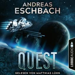 Das Buch “Quest (Ungekürzt) – Andreas Eschbach” online hören