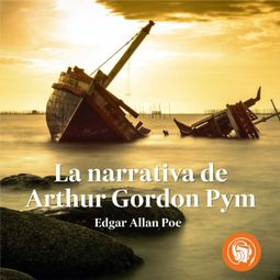 Das Buch “La narrativa de Arthur Gordon Pym (Completo) – Edgar Allan Poe” online hören