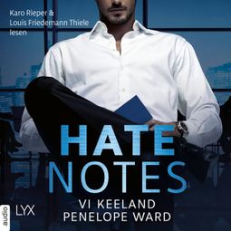 Das Buch “Hate Notes (Ungekürzt) – Vi Keeland, Penelope Ward” online hören