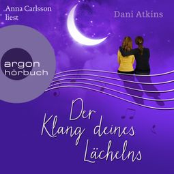 Das Buch “Der Klang deines Lächelns (Ungekürzte Lesung) – Dani Atkins” online hören