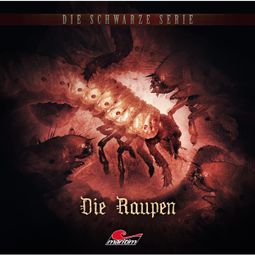 Das Buch “Die schwarze Serie, Folge 12: Die Raupen – Sebastian Weber” online hören