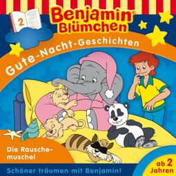 Das Buch “Benjamin Blümchen, Gute-Nacht-Geschichten, Folge 2: Die Rauschemuschel – Sven den Tonkelaar, Monika Kronburger, Klaus-P. Weigandmehr ansehen” online hören