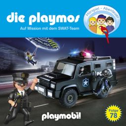 Das Buch “Die Playmos - Das Original Playmobil Hörspiel, Folge 78: Auf Mission mit dem SWAT-Team – Florian Fickel, David Bredel” online hören
