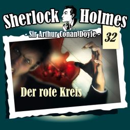 Das Buch “Sherlock Holmes, Die Originale, Fall 32: Der rote Kreis – Arthur Conan Doyle” online hören
