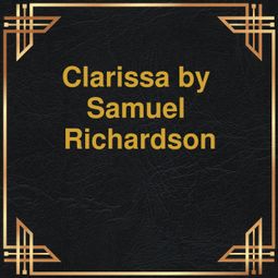 Das Buch “Clarissa (Unabridged) – Samuel Richardson” online hören
