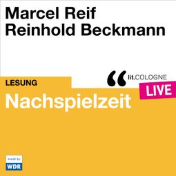 Das Buch “Nachspielzeit - lit.COLOGNE live (ungekürzt) – Marcel Reif” online hören