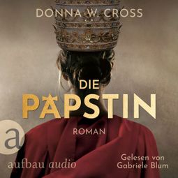 Das Buch “Die Päpstin (Gekürzt) – Donna W. Cross” online hören