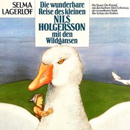 Das Buch “Nils Holgersson, Folge 1: Die wunderbare Reise des kleinen Nils Holgersson mit den Wildgänsen – Selma Lagerlöf, Peter Folken” online hören