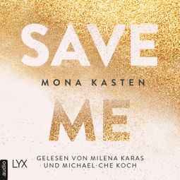 Das Buch «Save Me - Maxton Hall Reihe, Band 1 (Ungekürzt) – Mona Kasten» online hören