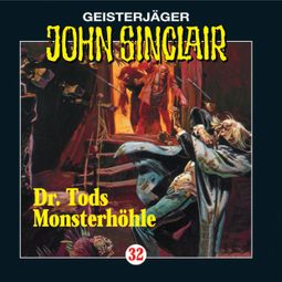 Das Buch “John Sinclair, Folge 32: Doktor Tods Monsterhöhle – Jason Dark” online hören