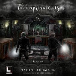 Das Buch “Samhain - Die Totenbändiger, Band 16 (Ungekürzt) – Nadine Erdmann” online hören